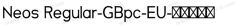 Neos Regular-GBpc-EU字体转换